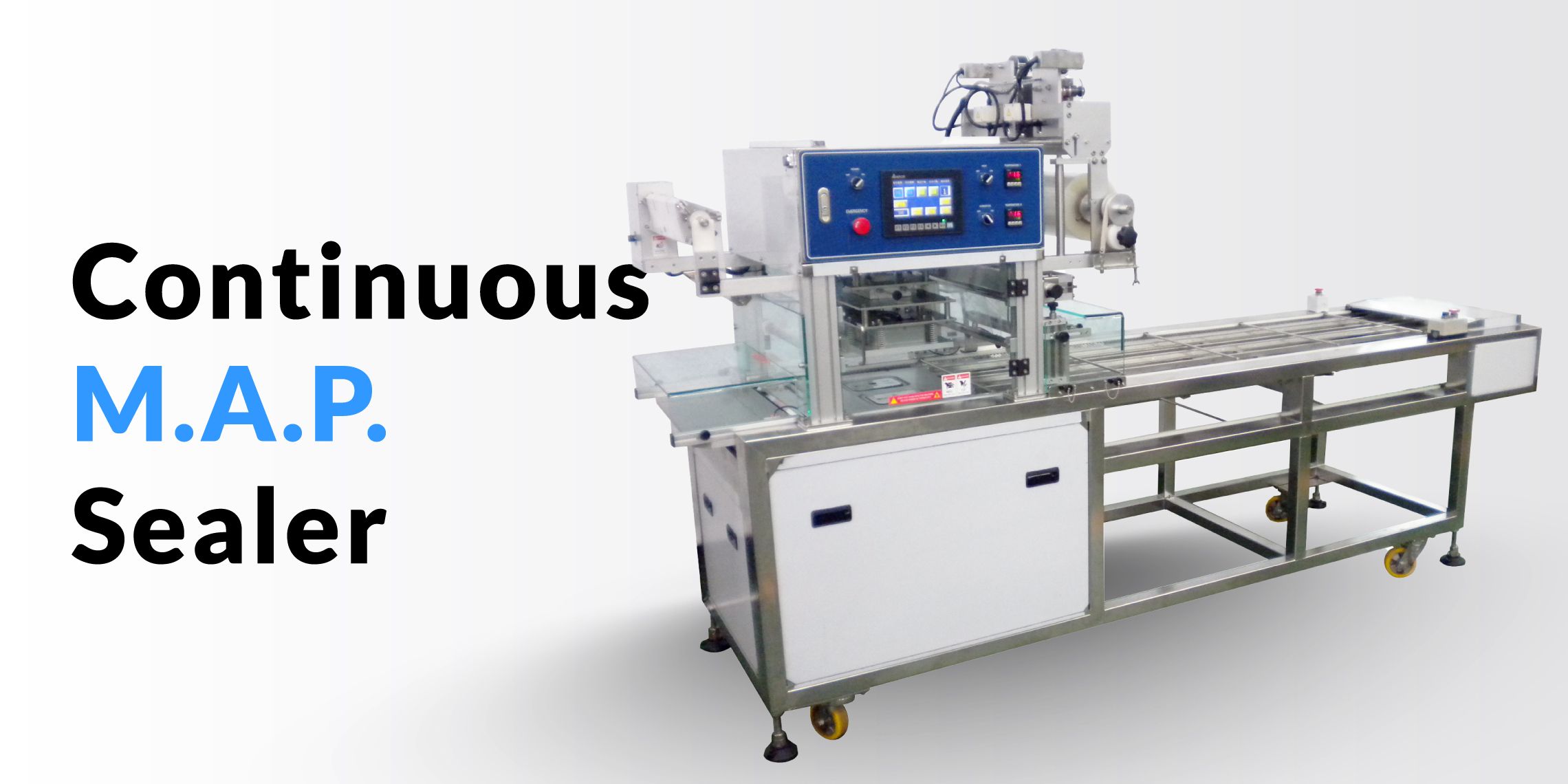 Continuous M.A.P container sealers - Suitable for packing fresh vegetables, fresh meat, seafood, cooked meals and so on.